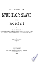 Insemnătatea studiilor slave pentru romînĭ