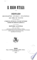 Il regno d'Italia : dizionario geografico - storico -statistico...