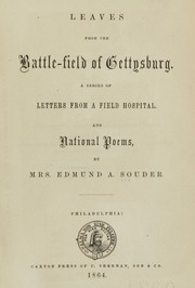 Leaves from the battle-field of Gettysburg : a series of letters from a field hospital : and national poems