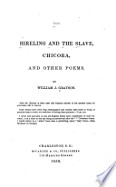 The hireling and the slave : Chicora and other poems