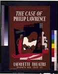 WPA Federal Theatre presents "The case of Philip Lawrence" A new play based on Geo. McEntee's "11 PM" : A Negro Theatre Production /