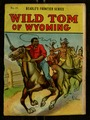 Wild Tom of Wyoming / by R. L. Wheeler.