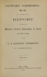 Report concerning the Woman's Central Association of Relief at New York : to the U.S. Sanitary Commission at Washington