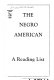 The Negro American : a reading list