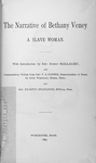 Thumbnail for The narrative of Bethany Veney, a slave woman. With introduction by Rev. Bishop Mallalieu, and commendatory notices from Rev. V. A. Cooper ... and Rev. Erastus Spaulding. [title page]