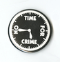 "No Time for Crime" button