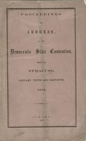 Proceedings and address, of the Democratic State Convention : held at Syracuse, January tenth and eleventh, 1856.