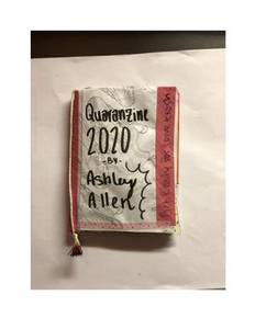 Quaranzine 2020 by Ashley Allen