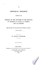 An historical research respecting the opinions of the founders of the republic on Negroes as slaves, as citizens, and as soldiers Read before the Massachusetts Historical Society. August 14, 1862