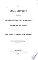 A legal argument before the Supreme Court of the state of New Jersey, at the May term, 1845, at Trenton, for the deliverance of four thousand persons from bondage