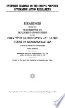 Thumbnail for Oversight hearings on the OFCCP's proposed affirmative action regulations : hearings before the Subcommittee on Employment Opportunities of the Committee on Education and Labor, House of Representatives, Ninety-eighth Congress, first session, hearings held in Washington, D.C. on April 15 and 18; and June 8, 1983