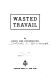 Wasted travail