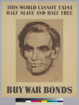 This world cannot exist half slave and half free: Buy War Bonds