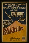 Thumbnail for The Southwest Theatre Unit of the Federal Theatre Project at the Musart Theatre now Lynn Riggs' lusty American comedy "Roadside"