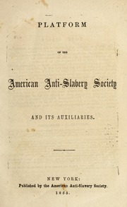 Platform of the American Anti-Slavery Society and its auxiliaries