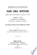 Graeco-Roman institutions, from anti-evolutionist points of view Roman law, classical slavery, social conditions. Four lectures delivered before the University of Oxford