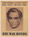 This World Cannot Exist Half Slave And Half Free--Buy War Bonds