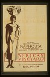 WPA Federal Theatre Playhouse, Tulane and Miro, world premiere of "African vineyard" by Gladys Unger &amp; Walter Armitage