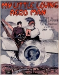 My little loving aero man lyric by Charles R. McCarron and Ferd. E. Mierisch ; music by Chris Smith