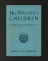 White House Conference on Children and Youth, 1960. The Nation's Children: Problems and Prospects, edited by Eli Ginsberg, 1960. (Box 6, Folder 8)