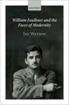 William Faulkner and the Faces of Modernity