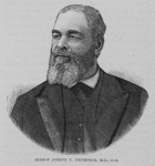 Bishop Joseph P. Thompson, M. D., D. D