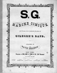 The S. G. : marche comique / arranged by David Braham