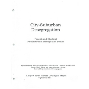 City - suburban desegregation Parent and student perspectives in metropolitan Boston.