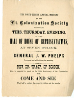 The forty-eighth annual meeting of the Vermont Colonization Society will be holden ... Hall of House of Representatives ... General J.W. Phelps ... will address the meeting. Rev. Dr. Tracy of Boston ... to speak...