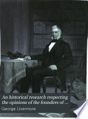 Thumbnail for An historical research respecting the opinions of the founders of the republic on negroes as slaves, as citizens, and as soldiers Read before the Massachusetts historical society, August 14, 1862