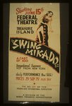 Federal Theatre [on] Treasure Island "Swing mikado" A cast of 100 : Sensational success : Hot from New York : The big hit of the Golden Gate International Exposition.