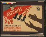 Thumbnail for Asturias! -- Valencianos! Ayuda, albergue y amparo a las familias evacuadas de los heroes del norte