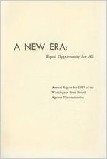 A new ERA : equal opportunity for all; annual report for 1957 of the Washington State Board against Discrimination, 1957