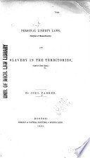 Personal liberty laws : (statutes of Massachusetts,) and slavery in the territories, (case of Dred Scott)