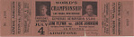 Ticket for the World's Championship boxing match, Jim Flynn vs. Jack Johnson