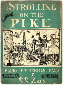 Strolling on the Pike : song / [words & music by Geo. G. Zarn].