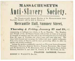 The Twenty-seventh Annual Meeting of the Massachusetts Anti-Slavery Society will be held in Boston, at Mercantile Hall, Summer Street, Thursday & Friday, January 27 and 28...