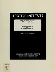 Blacks and Latinos in Boston: A Community Profile, Research Report No. 12