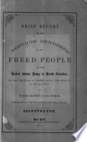 Report of the services rendered by the freed people to the United States army, in North Carolina, in the spring of 1862, after the battle of Newbern