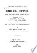 Graeco-Roman institutions, from antievolutionist points of view Roman law, classical slavery, social conditions. Four lectures delivered before the University of Oxford