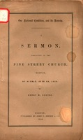 Our national condition, and its remedy : a sermon, preached in the Pine Street Church, Boston, on Sunday, June 22, 1856