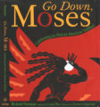 Go Down Moses : a Celebration of the African-American Spiritual