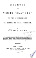 Negroes and Negro "slavery" : the first an inferior race ; the latter its normal condition