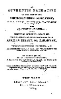 Thumbnail for An authentic narrative of the loss of the American brig Commerce: wrecked on the western coast of Africa, in the month of August, 1815, with an account of the sufferings of the surviving officers and crew, who were enslaved by the wandering Arabs, on the African desert, or Zahahrah; and observations historical, geographical, made during the travels of the author, while a slave to the Arabs, and in the empire of Morocco / By James Riley. Preceded by a brief sketch of the author's life; and containing a description of the famous city of Tombuctoo, and of another larger city called Wassanah, narrated to the author at Mogadore, by Sidi Hamet, the Arabian merchant