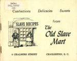 Confections delicacies sweets from the Old Slave Mart