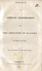 Remarks on African colonization and the abolition of slavery In two parts