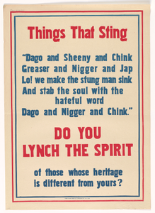 Things That Sting "Dago and Sheeny and Chink Greaser and Nigger and Jap" ... Do You Lynch the Spirit of Those Whose Heritage is Different From Yours?