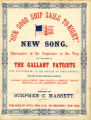 Our good ship sails to-night : new song illustrative of the departure to the war and dedicated to the gallant patriots now volunteering in the service of their country : sung with the most enthusiastic applause by Madame Anna Bishop, Miss Isabella Hinkley, Signor Brignoli, and Mr. Harrison Millard