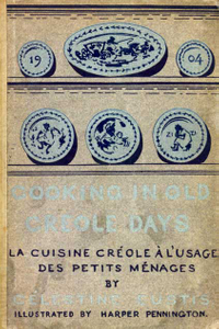 Cooking in old Créole days