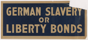 German Slavery or Liberty Bonds.